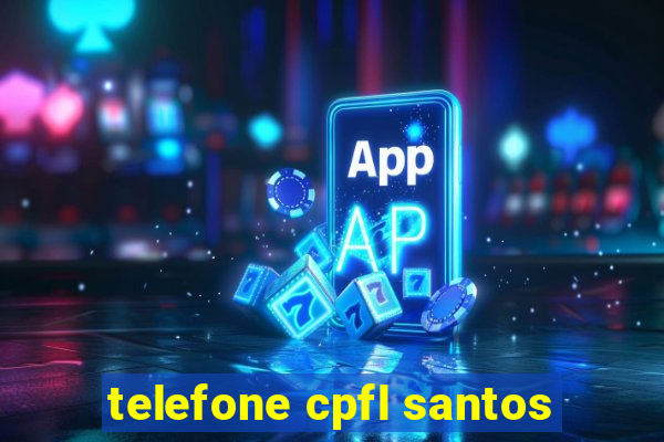 telefone cpfl santos